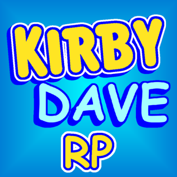 Kirb Dave ROLEPLAY