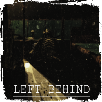 Left Behind [Showcase]