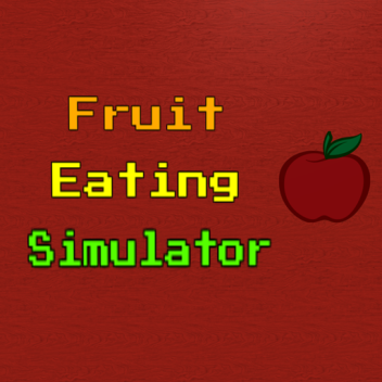 Fruit Eating Simulator