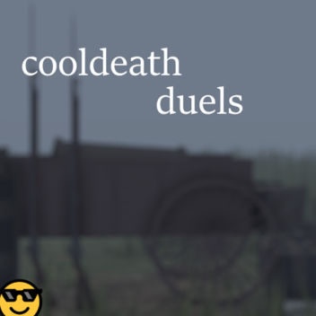 cooldeath duels