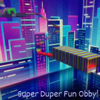 Super Duper Fun Obby