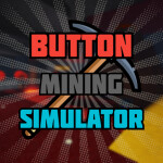 [🔥BIG UPD!] Button Mining Simulator⛏️