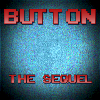 Button (The Sequel)