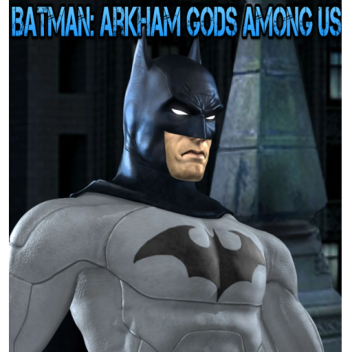 Batman: Arkham Gods Among Us
