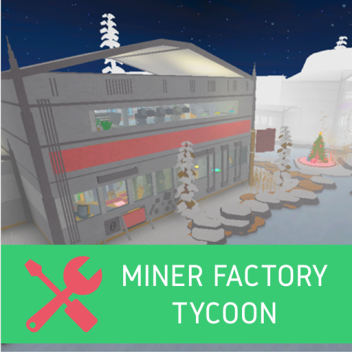 [WINTER] Miner Factory Tycoon! 50k+ [UPDATES!]