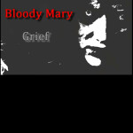 Bloody Mary 4. Grief | Beta