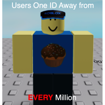 Users One ID Away from Every Million