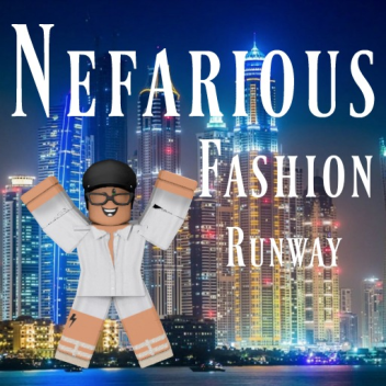 Nefarious Fashion Runway
