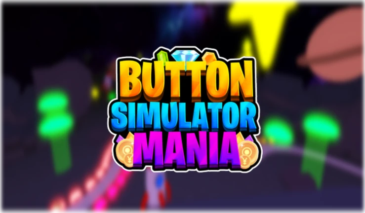 [🌍DIMENSION 2🌍] Button Simulator Mania