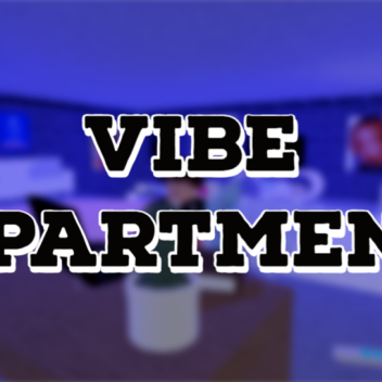 [VOICE CHAT] Vibe Apartment 