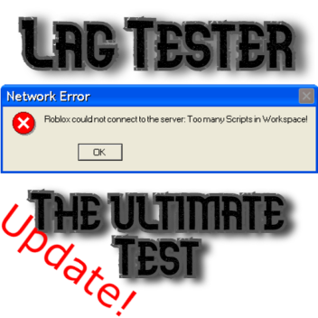 UPDATE Lag Tester: The Ultimate Test (BETA) 