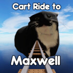 Cart Ride into The Cat Maxwell