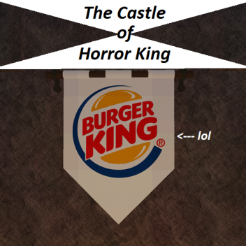The Castle of Horror King
