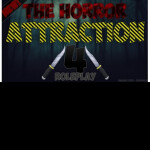The Horror Attraction 4 Roleplay | UPDATES
