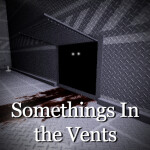 [VR HORROR] Something's In the Vents