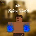 The Fifteen Worlds [Alpha]