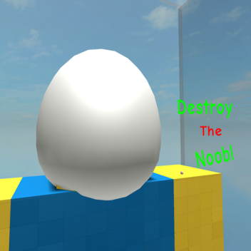 Destroy The Noob [broken]