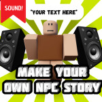 [SOUND!] Make your own NPC story