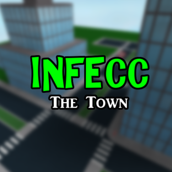 Infecc The Town