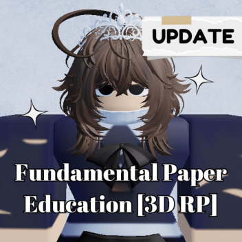 [∆lice Room] Fundamental Paper Education [3D RP]