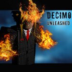 [UPDATING AGAIN] Decimo Unleashed