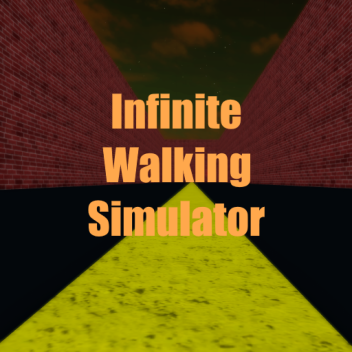 Infinite Walking Simulator