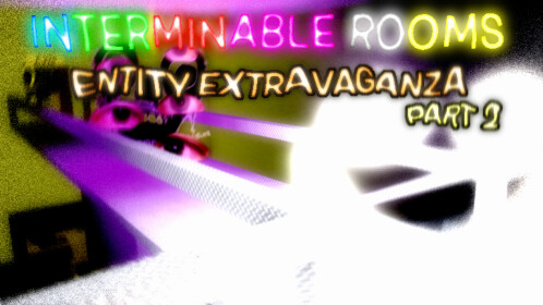 Interminable Rooms Entity Spawner (UPDATE) - Roblox