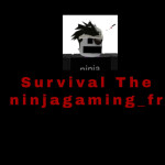 Survival the ninjagaming_fr killer 