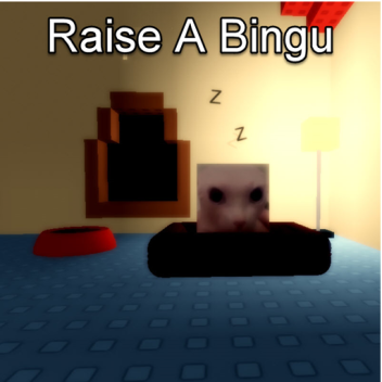 Raise a bingu (WIP)