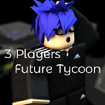 Future Tycoon [V3.0]