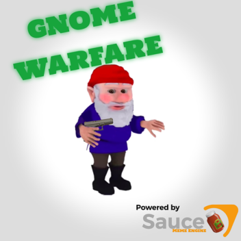 Gnome Warfare(C4)