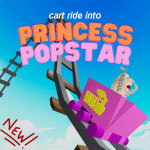 cart ride into a PRINCESS POPSTAR!