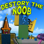 Destroy The Noob!
