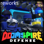 [REWORKS] Doomspire Defense