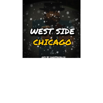 West Side Chicago [UPDATE!]