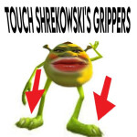 touch shrekowski's grippers