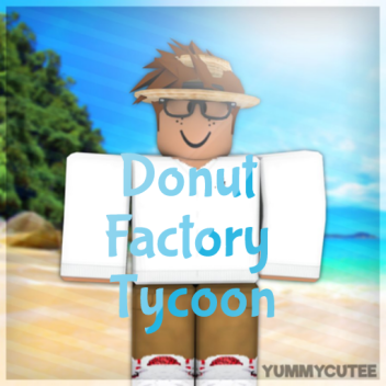 Donut Factory Tycoon [UPDATED]