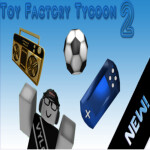 TOY FACTORY TYCOON 2