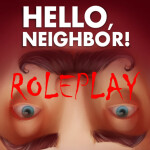 Hello Neighbor Roleplay [OFFICIAL]