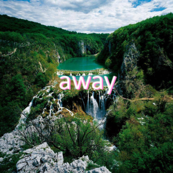 Away (UPDATE - READ DESCRIPTION)