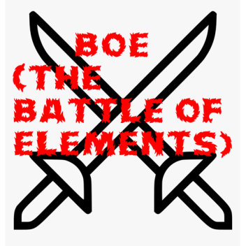 Battle of the elements (BoE)