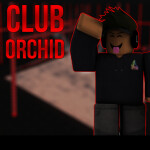 Club Orchid *LEGACY*
