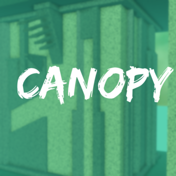 Canopy (Tier 3-4)