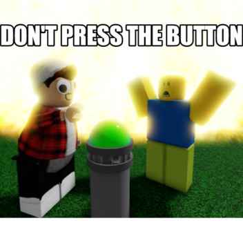 [REMASTERED DEMO] Craft's Don't Press The Button