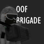 Oof Brigade [ Pre-Alpha ] 