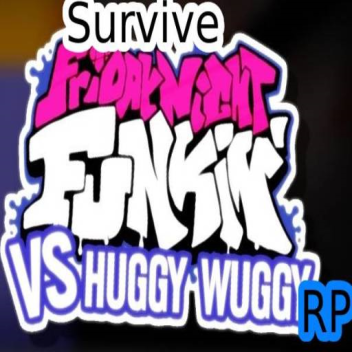 Survive Huggy W u ggy Roleplay