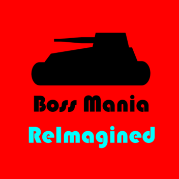 Boss Mania: ReImagined