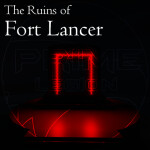 Prime Legion: Ruins of Fort Lancer