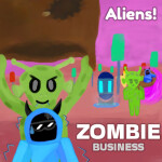 Zombie Business Tycoon [Aliens!]