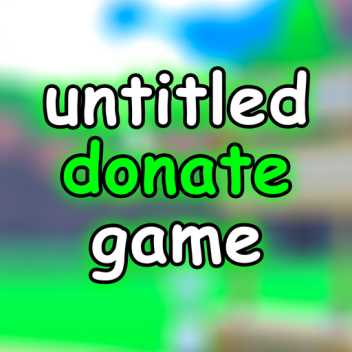 untitled donate game